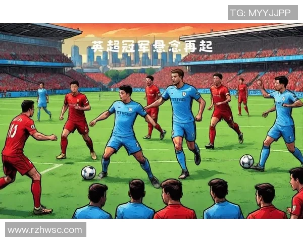 国冠杯激战曼联对决利物浦巅峰对决引爆球迷热情 国冠杯激战曼联对决利物浦巅峰对决引爆球迷热情